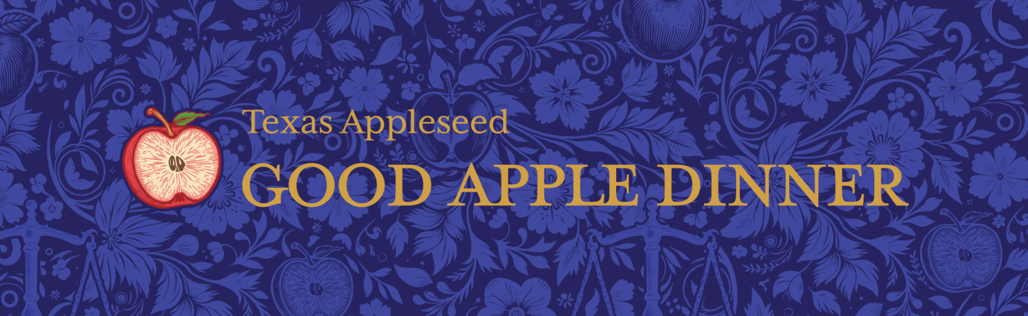 Texas Appleseed Good Apple Dinner banner with a red apple and leafy branch on a blue patterned background.